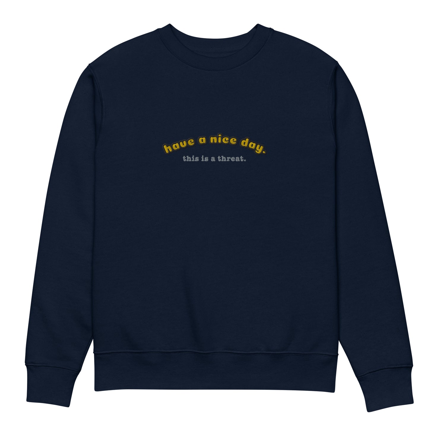 have a nice day eco sweatshirt